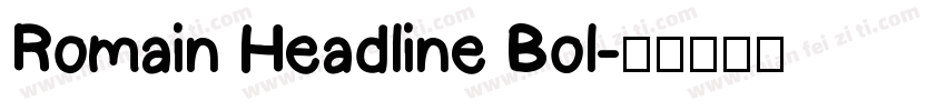 Romain Headline Bol字体转换